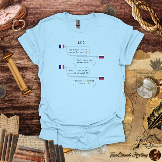 Napoleon's Chill - 1812 Winter Texts T-Shirt