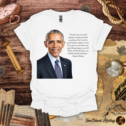 Hope and Action - Barack Obama Quote T-Shirt