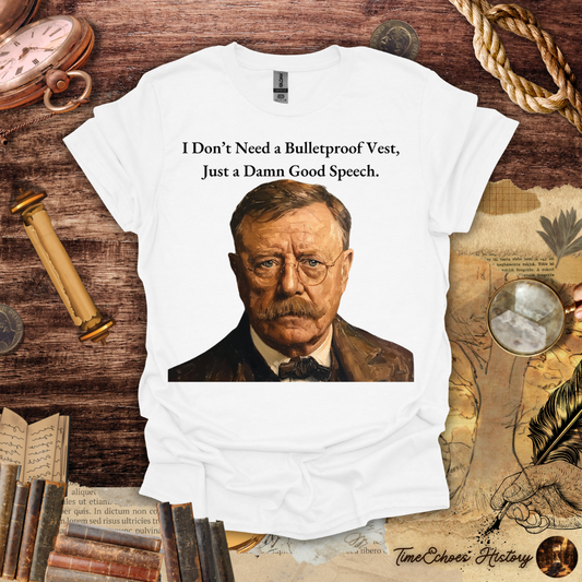 Roosevelt's Bulletproof Speech T-Shirt