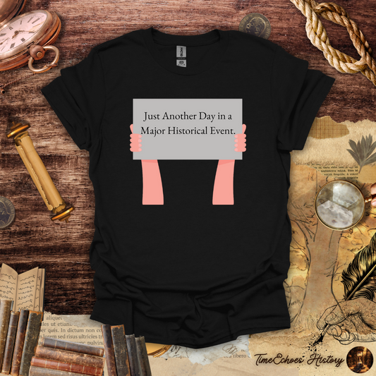 Major Historical Event T-Shirt