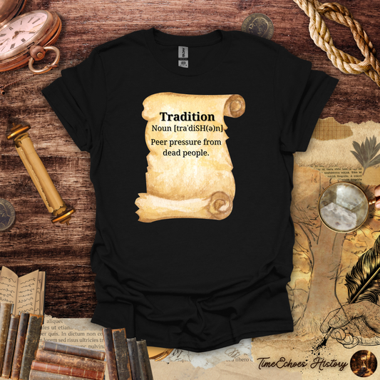 Tradition Defined T-Shirt