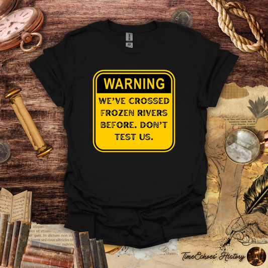 Frozen River Warning T-Shirt