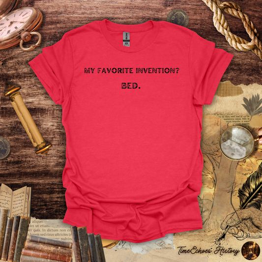 Favorite Invention? Bed T-Shirt