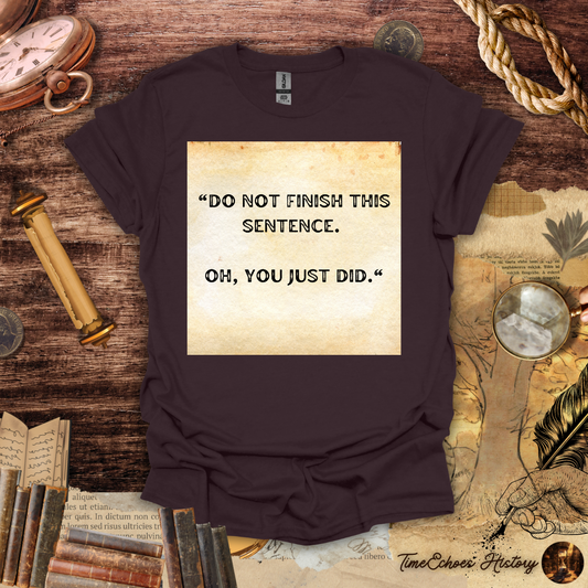 The Sentence You Couldn't Resist T-Shirt