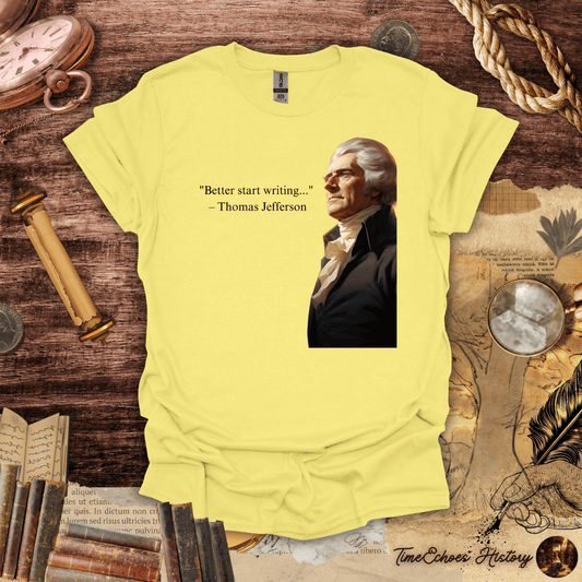 Thomas Jefferson’s Call to Action T-Shirt