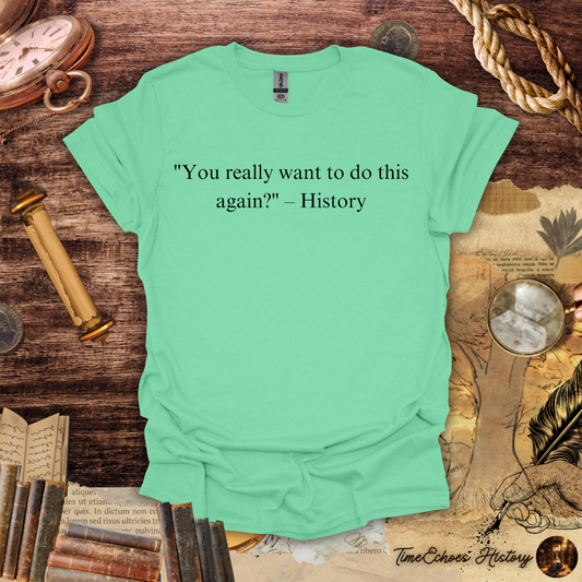 History's Challenge T-Shirt